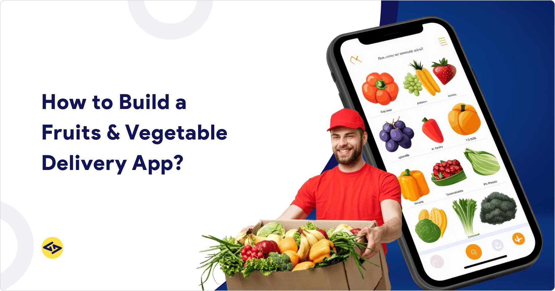 Fruits and Vegetable Delivery App Development for Startups