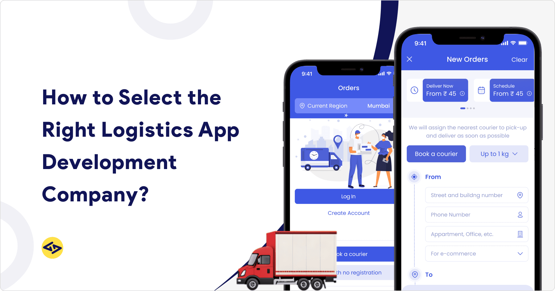 Smart Ways to Choose a Logistics App Development Company