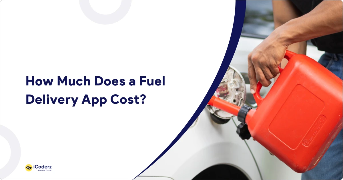 Fuel Delivery App Development Cost