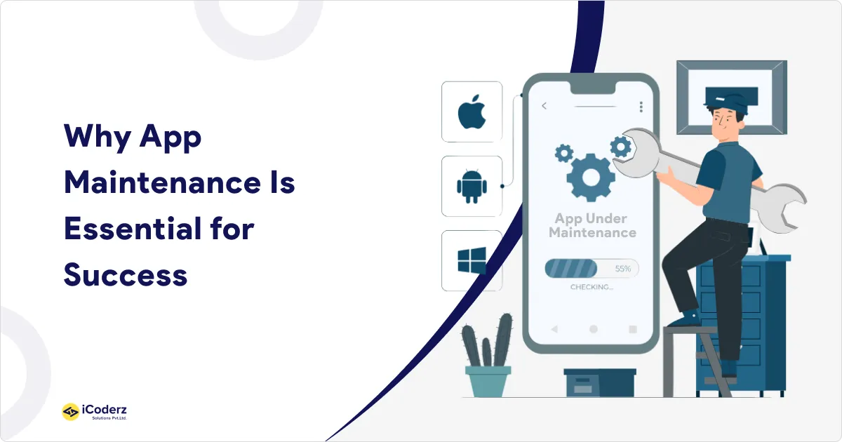 Mobile App Maintenance: Importance, Benefits & Costs