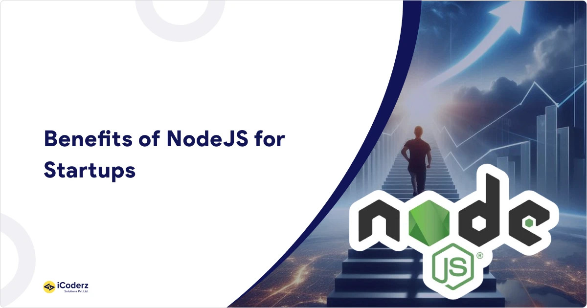 Top Benefits of NodeJS for Startups and Enterprises