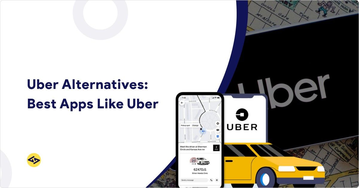 Uber Alternatives : Best Apps Like Uber