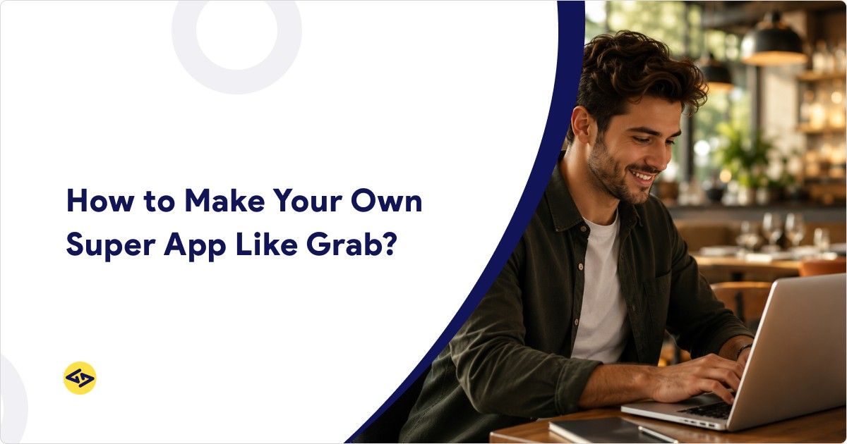 how to build a super app like grab