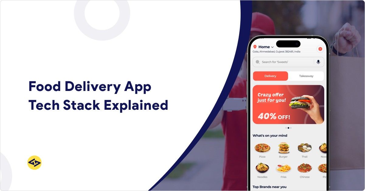 Food Delivery App Tech Stack Explained