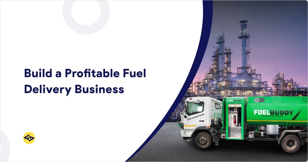 Fuel Delivery App Business Model for Startups: Complete Guide